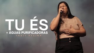 Thaís Regina  Tu és  Águas Purificadoras Cover Fhop [upl. by Ylremik]