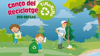 Canço Reciclatge per Nens Els Colors del Reciclatge Reciclem Musica Infantil TiRoRiRo EcoReggae [upl. by Corena]