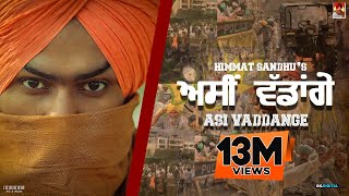 Asi Vaddange  Himmat Sandhu Official Song [upl. by Alroy700]