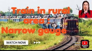 Trains in Rural India Narrow Gauge train Indian Railways।। narrow gauge train ।। [upl. by Lolita]