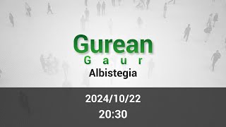 GAUEKO ALBISTEGIA 20241022 [upl. by Neelyhtak]