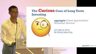 The Curious Case Of LongTerm Investing  by Wong Seak Eng [upl. by Ynnavoig567]