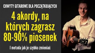 4 proste akordy które szybko zmieniasz i zagrasz na nich 8090 piosenek  CHWYTY GITAROWE [upl. by Adiaj]