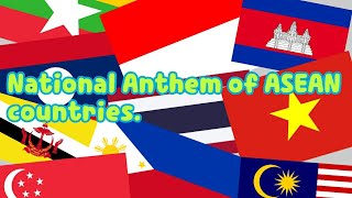 National Anthem of ASEAN countries  เพลงชาติของสมาชิกอาเซียน [upl. by Aztiram]