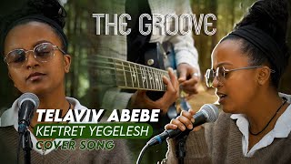 Kefitret yeglishTELAVIV ABEBE New Ethiopian cover Music 2024 [upl. by Aisanahta546]