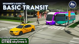 The Ultimate Beginners Guide to Basic Transit in Cities Skylines 2  UBG 3 [upl. by Odrick308]