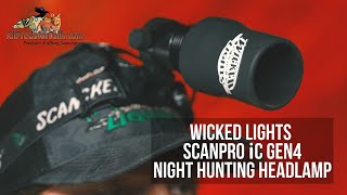 Wicked Hunting Lights ScanPro iC GEN4 Single Color Night Hunting Headlamp [upl. by Gladine950]