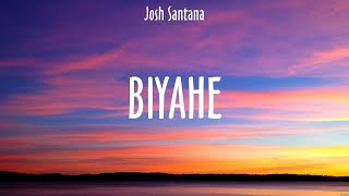 Biyahe  Josh Santana Lyrics  Pelikula Tj Monterde [upl. by Machutte476]