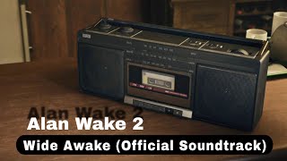 Alan Wake 2  Wide Awake Official Soundtrack [upl. by Nilekcaj]