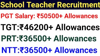 ATTRACTIVE SALARY PACKAGE SCHOOL TEACHERS VACANCY I 50500 Rs with central govt allowances I NO FEE [upl. by Japheth]