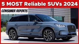 Top 5 Most Reliable SUVs in 2024 Consumer Reports Edition [upl. by Babby]