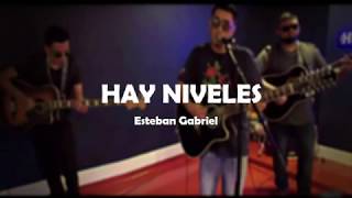 Hay Niveles Letra  Esteban Gabriel [upl. by Donohue169]