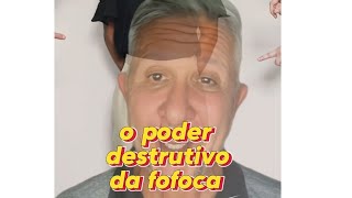 o poder destrutivo da fofoca [upl. by Airakaz]