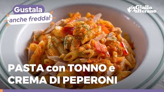 PASTA STREPITOSA con CREMA di PEPERONI CACIOTTA TONNO… e un tocco davvero speciale Scopri quale😍 [upl. by Natsirhc]