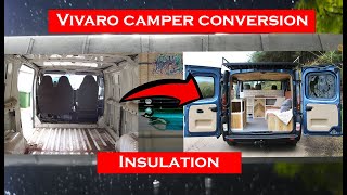 Vivaro Campervan Conversion Part 1  Insulation [upl. by Lindon6]