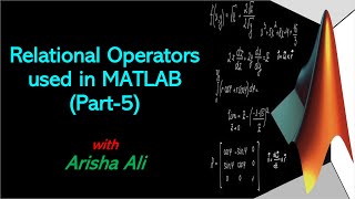 Relational Operators used in MATLAB Plus difference between Operators and Operands Part5 [upl. by Llebyram]