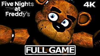 FIVE NIGHTS AT FREDDYS Full Gameplay Walkthrough  No Commentary 【FULL GAME】4K Ultra HD [upl. by Ynnot597]