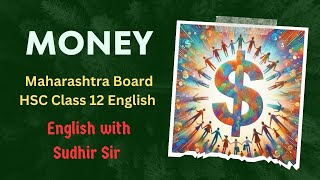 Money Poem by William Davies  Explanation by Sudhir Sir  Maharashtra HSC Class 12  Yuvakbharati [upl. by Leynad]