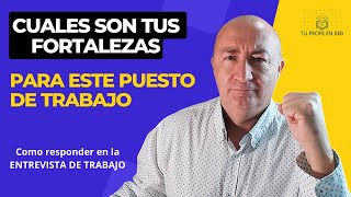 ✅ 💪quot¿Cuáles son tus FORTALEZAS para este puestoquotpreguntas y respuestas en la entrevista de trabajo [upl. by Lema768]