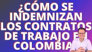 🔴INDEMNIZACIÓN DE CONTRATO A TÉRMINO FIJO  INDEMNIZACIÓN DE CONTRATO A TÉRMINO🔴 [upl. by Rebmetpes856]