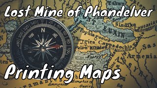 Printing Lost Mine of Phandelver Maps  DM Guide 4k [upl. by Kokaras471]