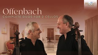 Offenbach Complete Duos for 2 Cellos [upl. by Cimbura908]