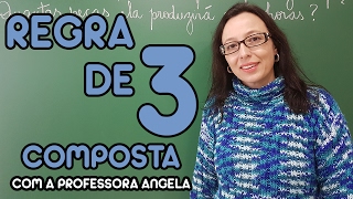 Regra de Três Composta  Professora Angela Matemática [upl. by Aitnwahs972]