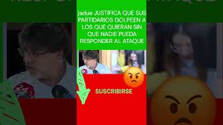 😲😡😲😡JUSTIFICA QUE LE GOLPEEN A TODOS SUS PARTIDARIOS PERO NO AL REVES shorts short trending 😡 [upl. by Yrreg]