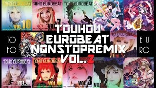 【東方EUROBEAT】TOHO EUROBEAT NON STOP REMIX VOL2【東方VocalAoneSOUND HOLICNJK Record】 [upl. by Grane]