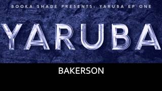 Booka Shade presents YARUBA  Bakerson [upl. by Evangelia152]