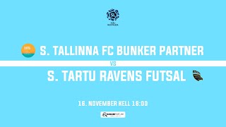 S Tallinna FC Bunker Partner  S Tartu Ravens Futsal Saalijalgpalli meistriliiga 2024 [upl. by Anneis870]