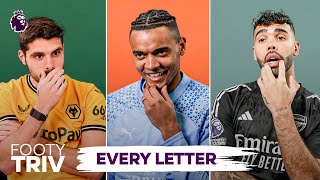 Can you name a Premier League team for EVERY LETTER  Footy Triv [upl. by Ardnuas]