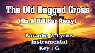 The Old Rugged Cross quotKARAOKE W LYRICSquot Guy Penrod Style Key  G [upl. by Idnod]