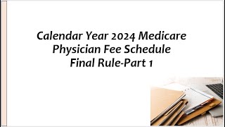 Medicare Physician Fee Schedule Final Rule For Calendar Year 2024Part 1 [upl. by Jennie]