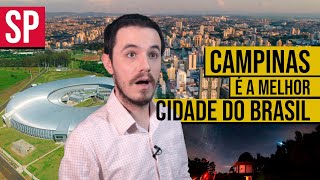 Por que CAMPINAS SP é a MELHOR CIDADE do Brasil [upl. by Anuait]