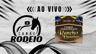 2º RODEIO TRADICIONALISTA CTG RANCHO DANELUZ  GALVÃO  SC [upl. by Nyrrad]