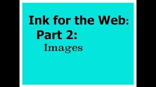 Ink for the Web Part 2 Images Inky 0100  Ink 082 [upl. by Hildagard]