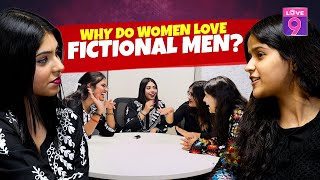 Why Women Like Men Who Are Not Real  Podcast On Why Women Like Fictional Men  Love9 love9 men [upl. by Everard]