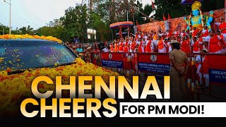 Chennai Roadshow People of Tamil Nadu extend heartfelt welcome to PM Modi [upl. by Sirkin568]