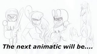 The next animatic will be [upl. by Laurella]