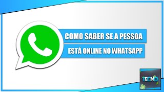 COMO SABER SE A PESSOA ESTÁ ONLINE NO WHATSAPP 2020 [upl. by Priestley290]