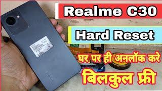 Realme C30 RMX3581 Hard Reset  Realme C30 Lock Kaise Tode Bina Kisi Laptop amp PC By A2z Salotions [upl. by Enilrahc196]