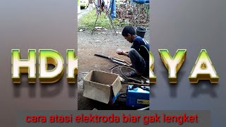 Cara atasi elektroda biar ga lengket waktu ngelas [upl. by Aramo633]