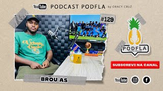 BROU AS  PODFLA 129 [upl. by Kraska3]