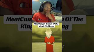 MeatCanyonReturn Of The King Of Mukbang Reaction meatcanyon nikocadoavocado shorts foryou [upl. by Cohlier]