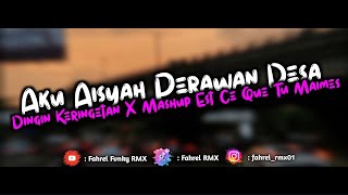 DJ Aku Aisyah Perawan Desa X Dingin Keringetan X Est Ce Que Tu Maimes Viral Tiktok 2K24  Fahrel RMX [upl. by Valery]