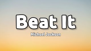 Michael Jackson  Beat It Lyrics [upl. by Nuyh154]