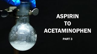 Aspirin to Acetaminophen  Part 3 of 6 Phenol from Salicylic Acid [upl. by Basset]