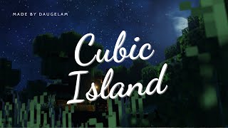 Cubic Island  Daugelam [upl. by Nnyled980]