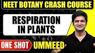 RESPIRATION IN PLANTS in 1 Shot  All Concepts Tricks amp PYQs  NEET Crash Course  Ummeed [upl. by Atahs345]